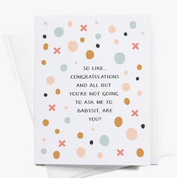 Onderkast Studio Don’t Ask Me To Babysit Greeting Card - Baby Laurel & Co.