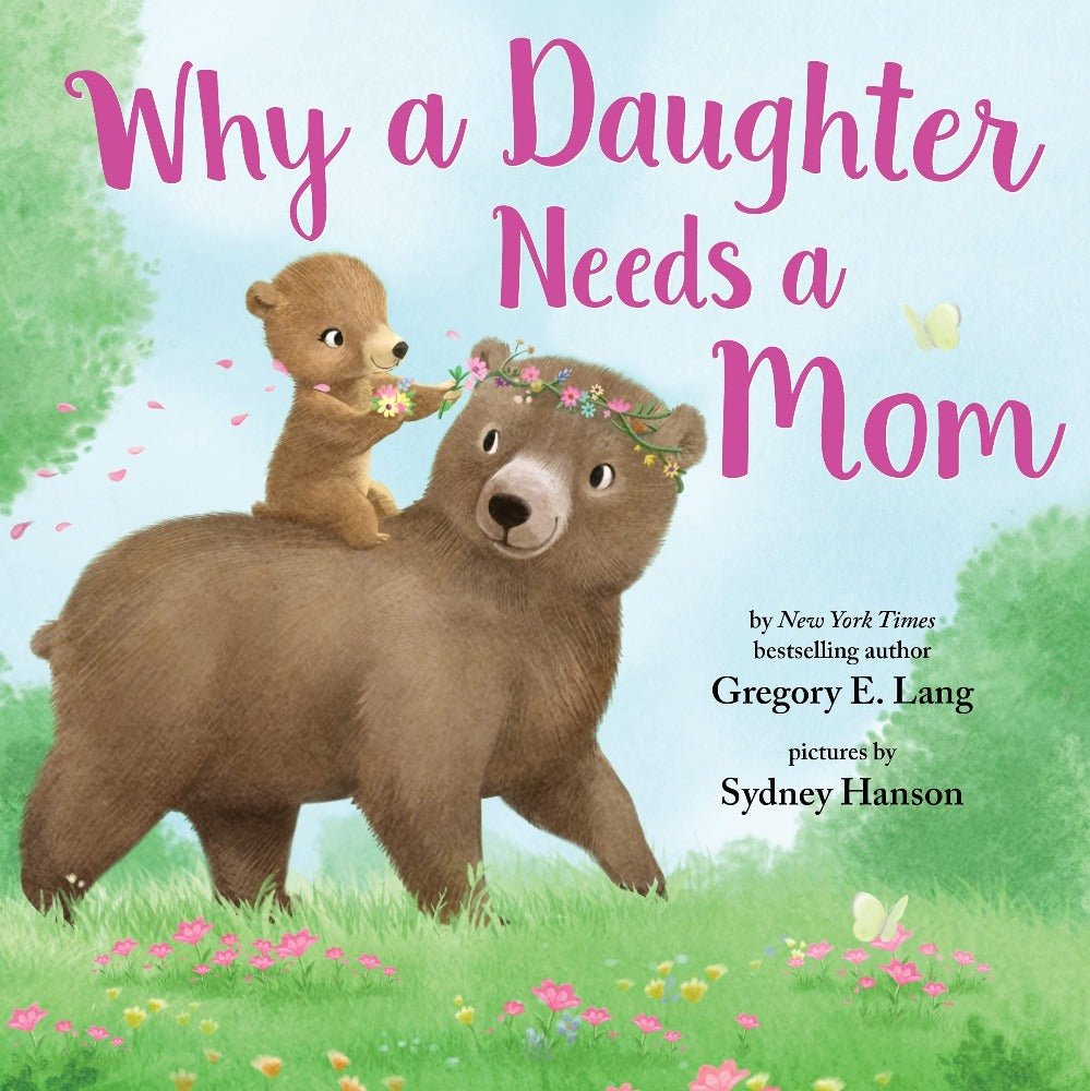 Why A Daughter Needs A Mom - Baby Laurel & Co.