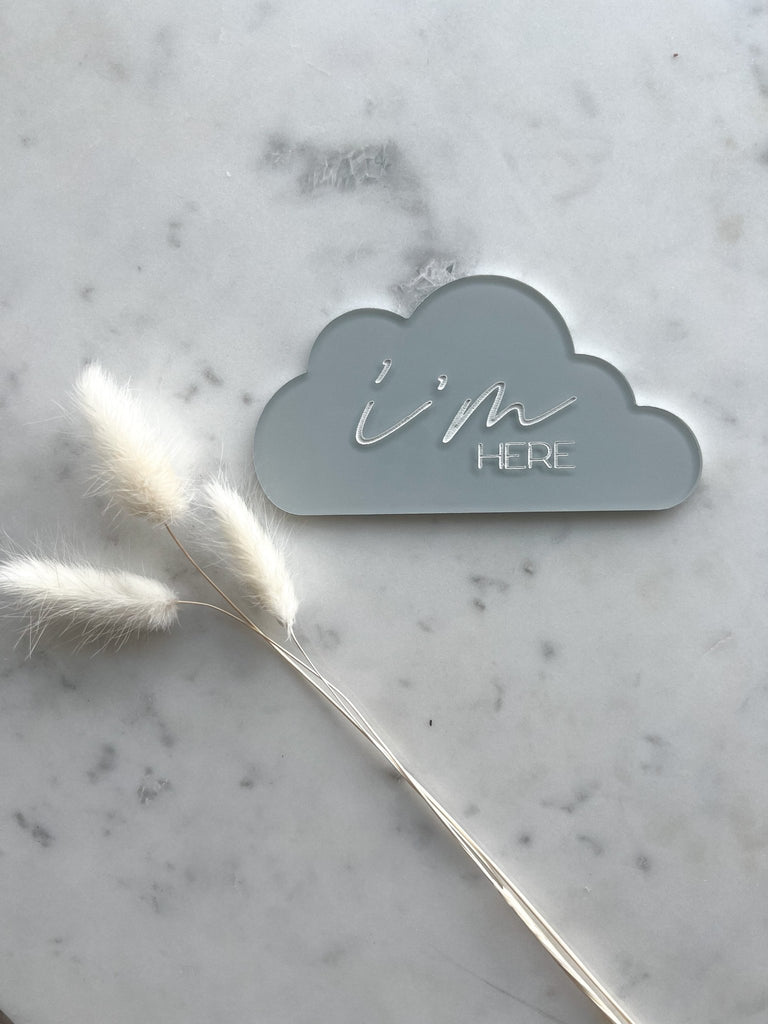 Wild Daisy Woodwork Acrylic Cloud I'm Here Sign - Baby Laurel & Co.