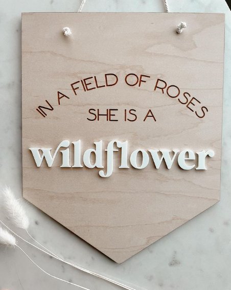 Wild Daisy Woodwork In a Field of Roses She is a Wildflower Sign - Baby Laurel & Co.
